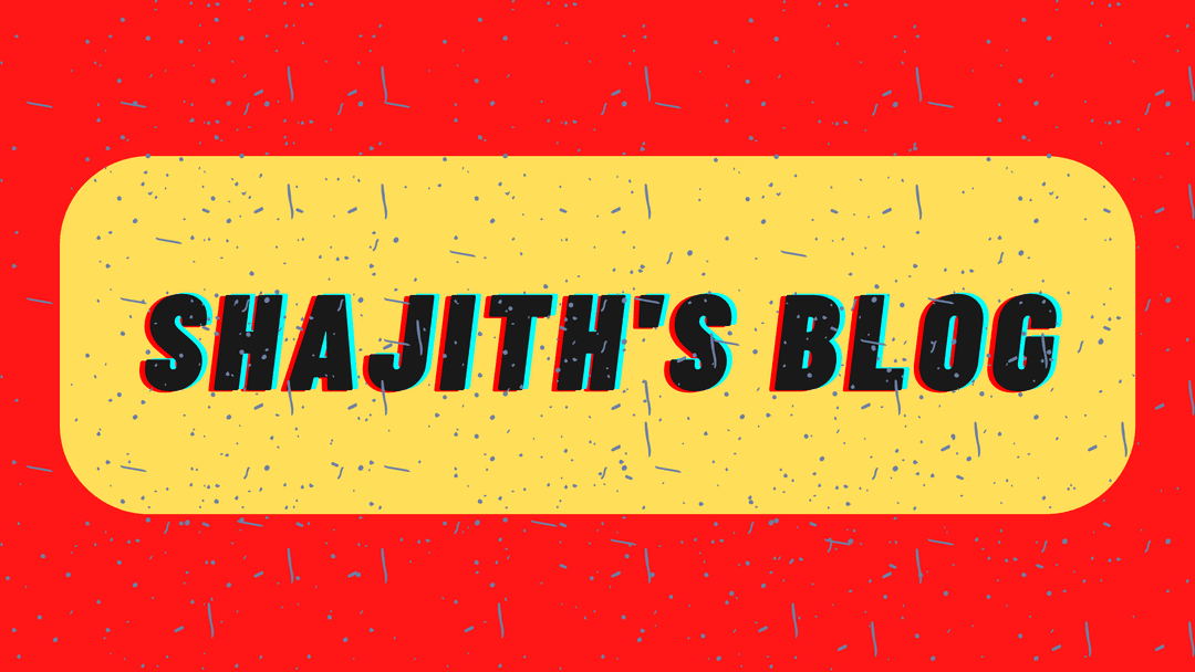 Shajith's blog